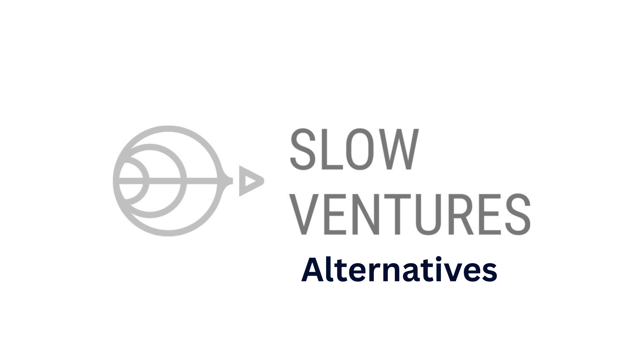 5 Best Alternatives to Slow Ventures
