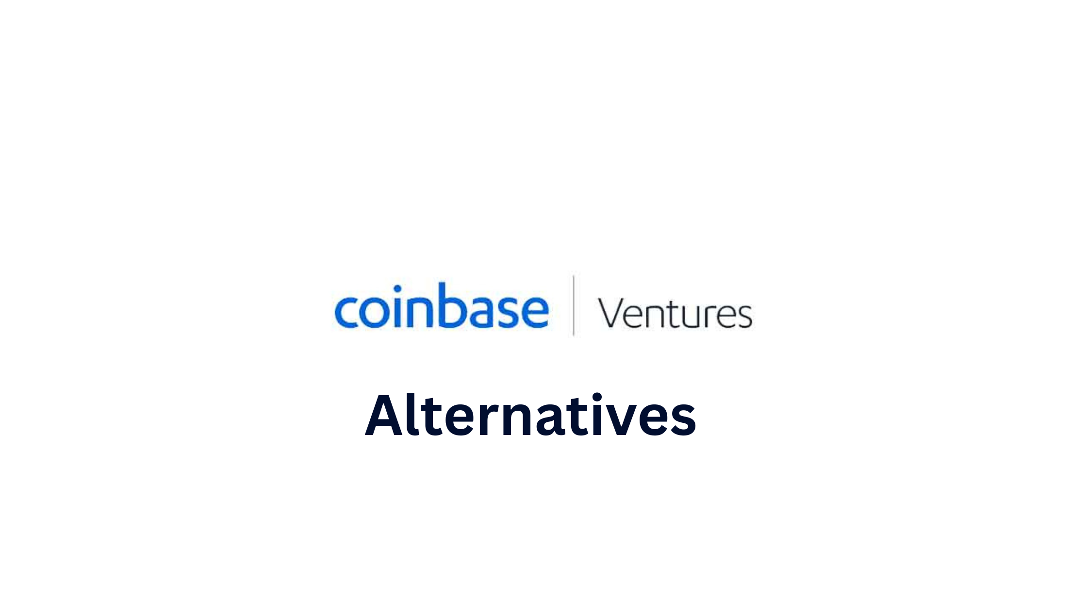5 top alternatives to Coinbase Ventures